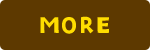 MORE